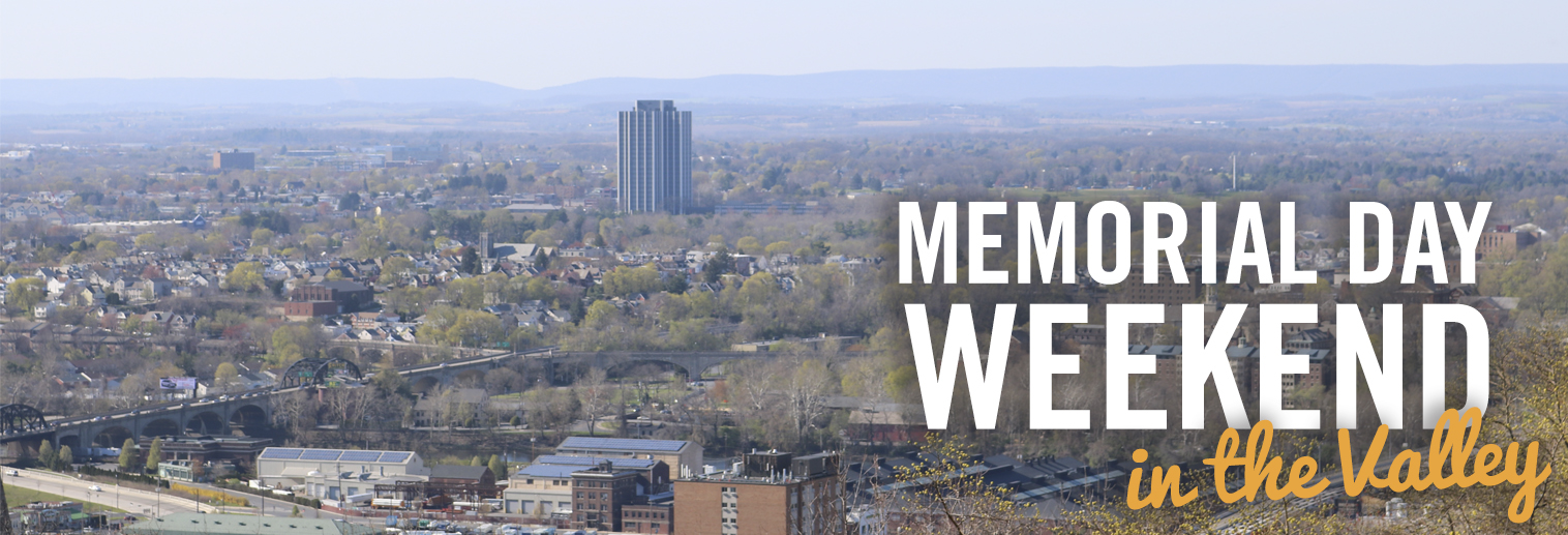 Memorial Day Weekend in the Lehigh Valley Moravian College