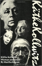 Käthe Kollwitz: Woman and Artist book by Martha Kearns, 1976, 1977, and 1991